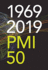 1969-2019 Pmi 50: Fifty Years of the Project Management Institute