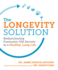 The Longevity Solution: Rediscovering Centuries-O