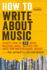 How to Write About Music