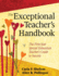 The Exceptional Teachers Handbook: the First-Year Special Education Teachers Guide to Success