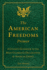 The American Freedoms Primer: a Citizen's Guidebook to the Most Celebrated Declarations of American Liberty