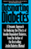 Outsmarting Diabetes: A Dynamic Approach for Reducing the Effects of Insulin-Dependent Diabetes