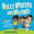 Bully Busters and Beyond: 9 Treasures to Self-Confidence, Self-Esteem, and Strength of Character