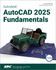 Autodesk Autocad 2025 Fundamentals