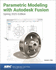 Parametric Modeling With Autodesk Fusion (Spring 2025 Edition)