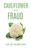 Cauliflower is a Fraud