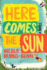 Here Comes the Sun: a Novel