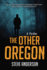 The Other Oregon: a Thriller