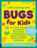 Little Learning Labs: Bugs for Kids: 20+ Family-Friendly Activities for Exploring the Amazing World of Beetles, Butterflies, Spiders, and Other Arthropods (Little Learning Labs (5))