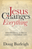 Jesus Changes Everything