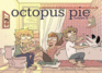 Octopus Pie, Volume 2