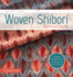The Weaver's Studio-Woven Shibori: Revised and Updated