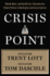 Crisis Point: Why We Must-and How We Can-Overcome Our Broken Politics in Washington and Across America
