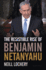 The Resistible Rise of Benjamin Netanyahu