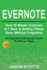 Evernote How to Master Evernote in 1 Hour Getting Things Done Without Forgetting an Essential Underground Guide to Gtd in 7 Days With Getting Things Done Journal
