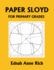 Paper Sloyd: a Handbook for Primary Grades (Yesterdays Classics)