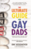The Ultimate Guide for Gay Dads Everything You Need to Know About Lgbtq Parenting But Are Mostly Afraid to Ask Gay Parenting, Adoption Gift for Adoptive Parents