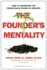 The Founder's Mentality: How to