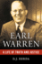 Earl Warren: a Life of Truth and Justice