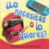 Lo Necesitas O Lo Quieres? (Little World Social Studies) (Spanish Edition)