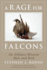 A Rage for Falcons: an Alliance Between Man and Bird