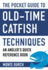 The Pocket Guide to Old-Time Catfish Techniques: an Angler's Quick Reference Book (Skyhorse Pocket Guides)