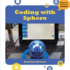 Coding With Sphero (21st Century Skills Innovation Library: Makers as Innovators Junior)