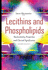 Lecithins & Phospholipids: Biochemistry, Properties & Clinical Significance