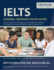 Ielts General Training Study Guide 2020-2021: Ielts General Training Exam Prep Book and Practice Test Questions for the International English Language