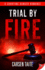 Trial By Fire