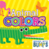 Books With Bumps Animal Colors: a Whimsical Touch & Feel Book