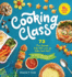 Cooking Class, 10th Anniversary Edition: 73 Fun Recipes Kids Will Love to Make (and Eat! )