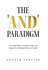 The 'and' Paradigm: Own Your Edge, Live Intentionally, and Capture the Ultimate Picture of Wealth