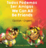 We Can All Be Friends (Spanish-English)