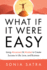 What If It Were Easy: Using Movement & Mindset to Create Success in Life, Love, and Business