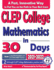 Clep College Mathematics in 30 Days: the Most Effective Clep College Mathematics Crash Course