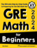 Gre Math for Beginners: the Ultimate Step By Step Guide to Preparing for the Gre Math Test