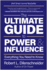 The Ultimate Guide to Power & Influence: Everything You Need to Know