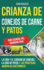 Crianza de conejos de carne y patos: Gua esencial del granjero para la cra y el cuidado de conejos, la cra de patos y las prcticas agrcolas sostenibles