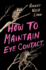 How to Maintain Eye Contact (Button Poetry)