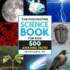 The Fascinating Science Book for Kids: 500 Amazing Facts!