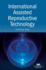 International Assisted Reproductive Technology