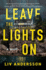 Leave the Lights on: a Novel