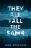 They All Fall the Same: a Novel