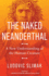The Naked Neanderthal: A New Understanding of the Human Creature