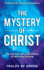 The Mystery of Christ: the Life-Changing Revelation of the Great Initiate