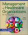 Management of Healthcare Organizations: an Introduction, Third Edition (Gateway to Healthcare Management)