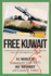 Free Kuwait: My Adventures With the Kuwaiti Air Force in Operation Desert Storm and the Last Combat Missions of the a-4 Skyhawk