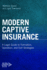 Modern Captive Insurance: A Legal Guide to Formation, Operation, and Exit Strategies