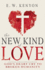 The New Kind of Love: God's Heart Cry to Broken Humanity